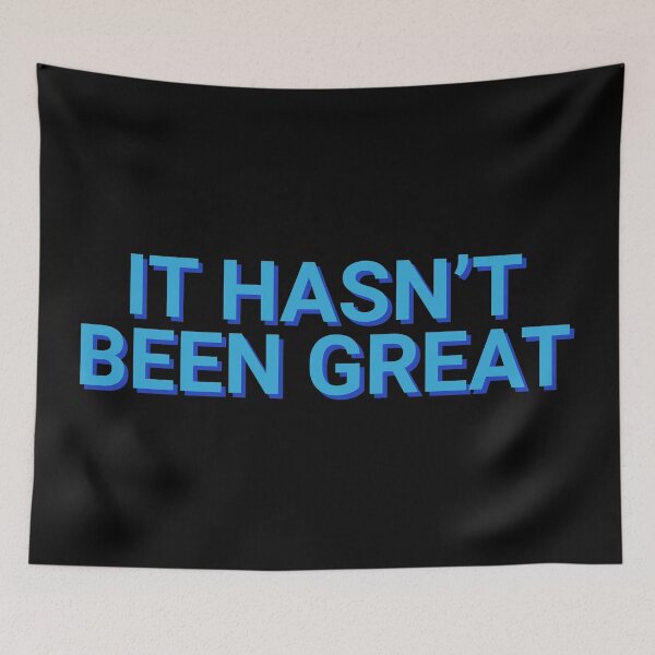 Item preview, It Hasn't Been Great Covid designed and sold by Sour Soul.