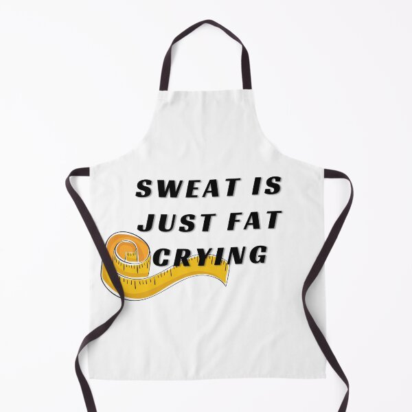 Item preview, Sweat is just fat crying designed and sold by Imakeyouhappy.