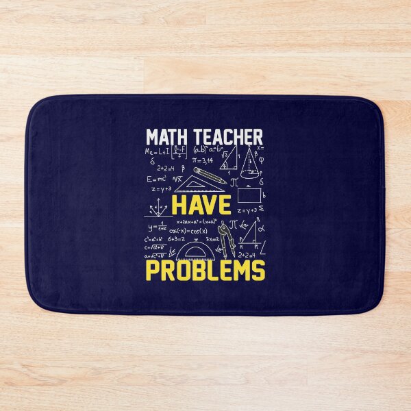 Item preview, Math Teacher Have Problems designed and sold by pradeeprajput.