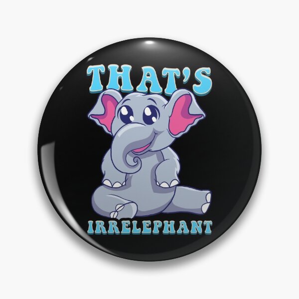 Item preview, Cute & Funny That's Irrelephant Baby Elephant Pun designed and sold by perfectpresents.