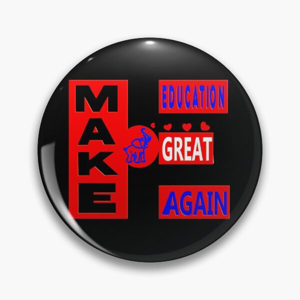 Item preview,  MAKE EDUCATION GREAT AGAIN - GREAT SUPPORT FOR TEACHERS EDUCATORS, PROFESSORS designed and sold by Ralek.