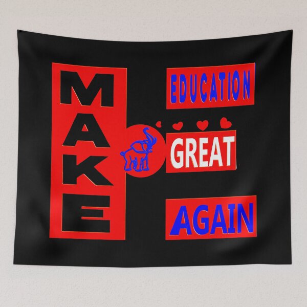 Item preview,  MAKE EDUCATION GREAT AGAIN - GREAT SUPPORT FOR TEACHERS EDUCATORS, PROFESSORS designed and sold by Ralek.
