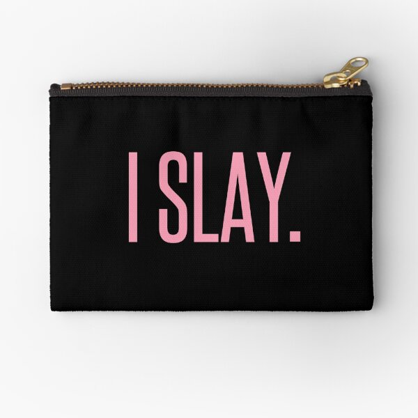 I SLAY. Zipper Pouch