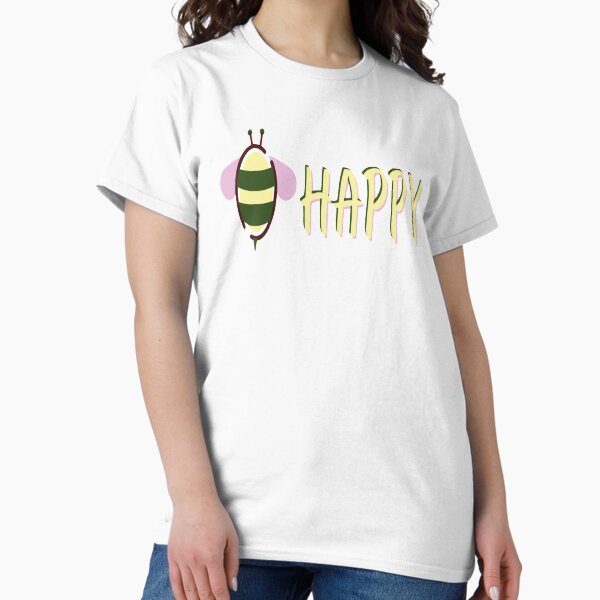 Bee Happy Classic T-Shirt