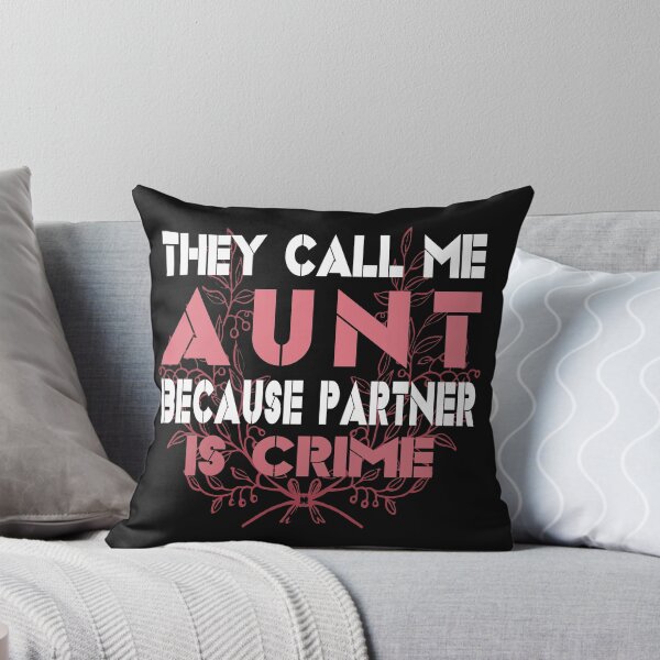 Item preview, They Call Me Aunt Because Partner In Crime T Shirt designed and sold by FunnyDSN.