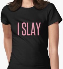 I SLAY Women's Fitted T-Shirt
