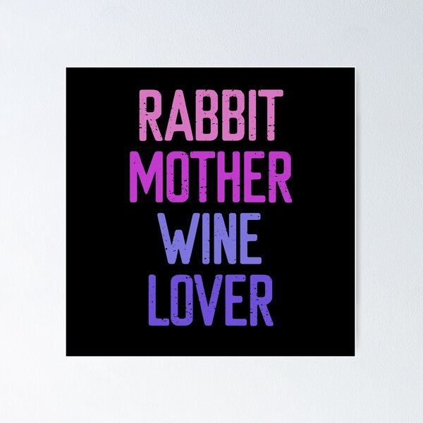 Item preview, Rabbit Mother Wine Lover designed and sold by FriendsList.