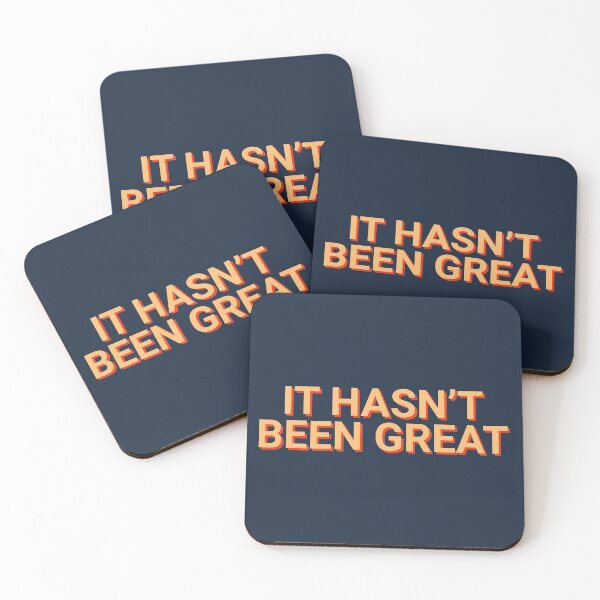 Item preview, It Hasn't Been Great Quote designed and sold by Sour Soul.