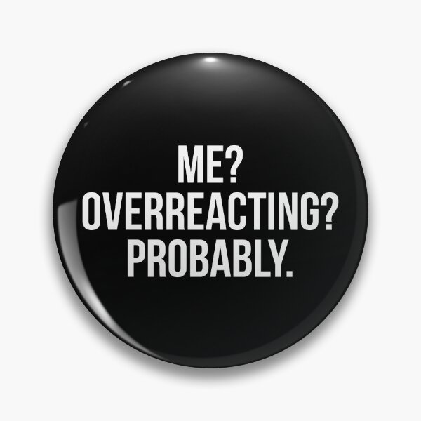 Item preview, Overreacting designed and sold by evokearo.