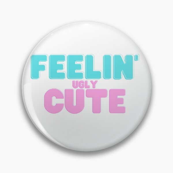 Item preview, FEELIN' ugly CUTE designed and sold by LilBaka.