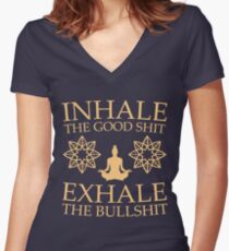 Yoga: Inhale the good shit Women's Fitted V-Neck T-Shirt