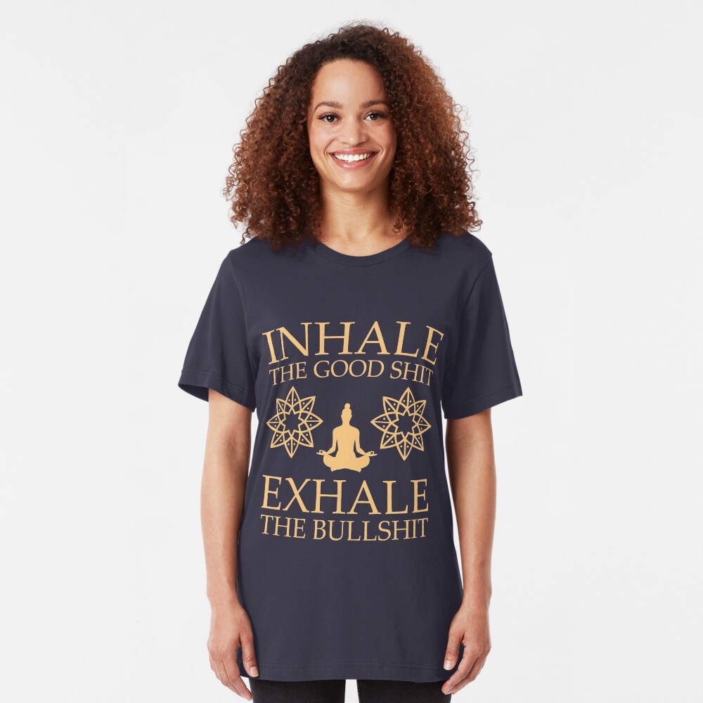 T-shirt ajusté « Yoga: Inspirez la bonne merde»