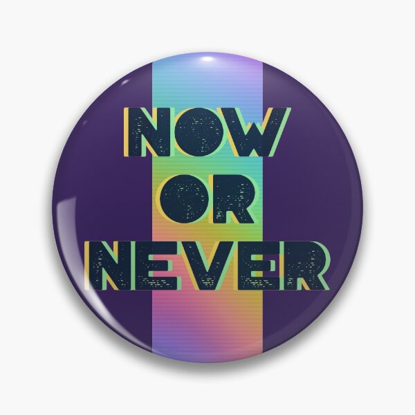 Item preview, Now or Never designed and sold by GamerGetup.