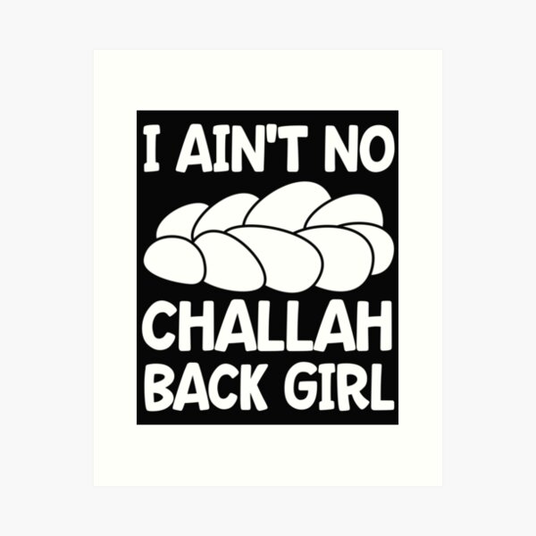 Item preview, Funny Jew Holiday Gift T Shirt I Ain't No Challah Back Girl designed and sold by Bendthetrend.