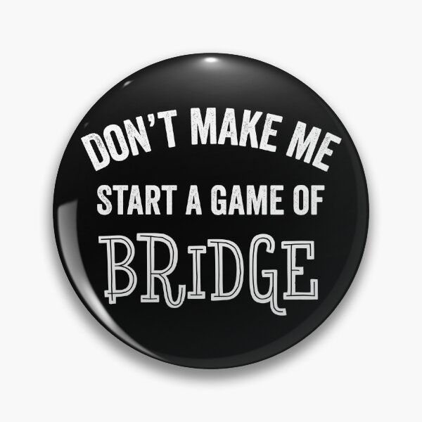 Item preview, Bridge Playing Cards Lover Fan Don't Make Me Start A Game Funny Gift designed and sold by carlhunt99.