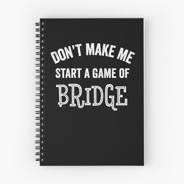 Item preview, Bridge Playing Cards Lover Fan Don't Make Me Start A Game Funny Gift designed and sold by carlhunt99.