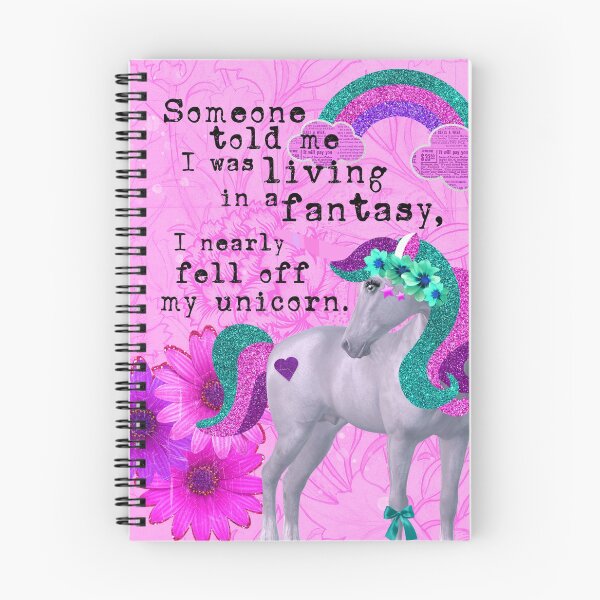 Item preview, Someone told me I was living in a fantasy world, I nearly fell off my unicorn designed and sold by erinbookdragon.