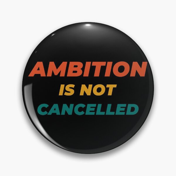Item preview, AMBITION Is Not Cancelled - Positive Thoughts Gift designed and sold by yeknow.