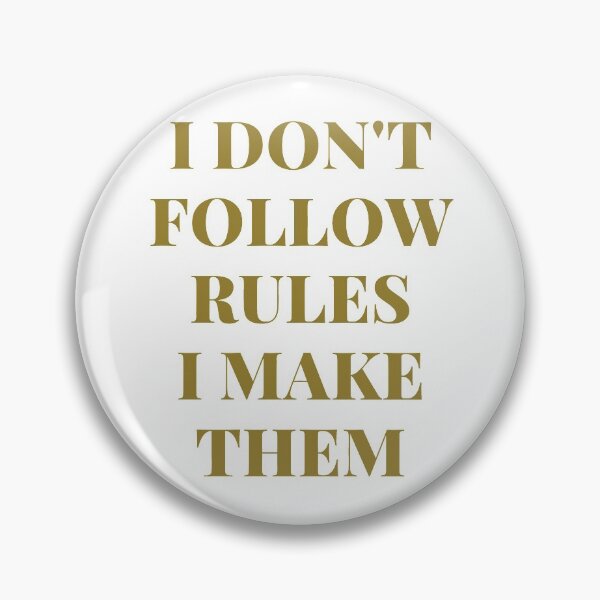 Item preview, I Don't Follow Rules I Make Them - Inspirational Quotes designed and sold by TeensArts.