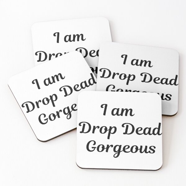Item preview, I am Drop Dead Gorgeous designed and sold by Text90.