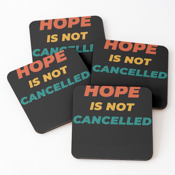 Item preview, HOPE Is Not Cancelled - Positive Thoughts Gift designed and sold by yeknow.