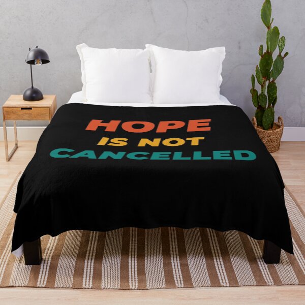 Item preview, HOPE Is Not Cancelled - Positive Thoughts Gift designed and sold by yeknow.