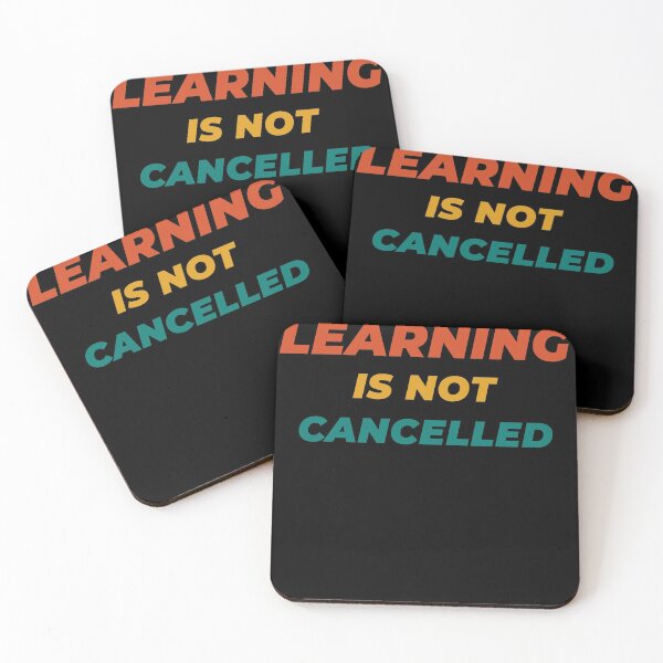 Item preview, LEARNING Is Not Cancelled - Positive Thoughts Gift designed and sold by yeknow.