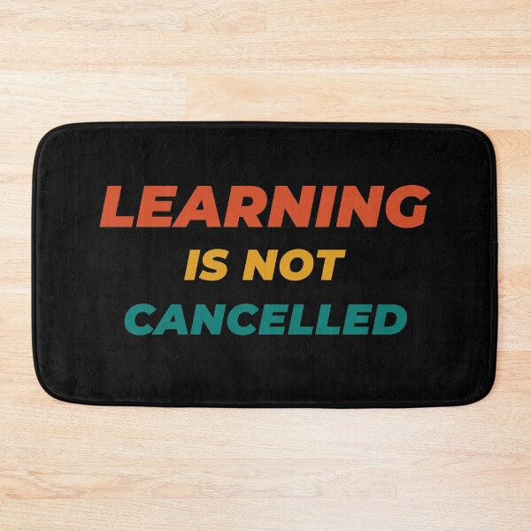 Item preview, LEARNING Is Not Cancelled - Positive Thoughts Gift designed and sold by yeknow.