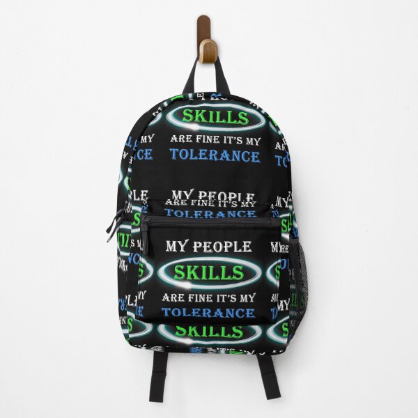 Item preview, My People Skills Are Fine It's My Tolerance designed and sold by Snow Designer.