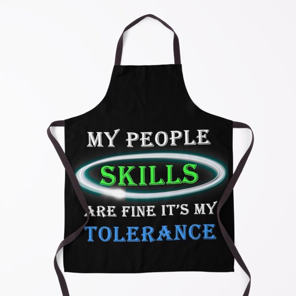 Item preview, My People Skills Are Fine It's My Tolerance designed and sold by Snow Designer.