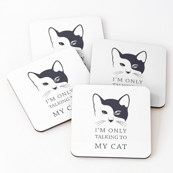 Item preview, I'M ONLY TALKING TO MY CAT designed and sold by magicos1.