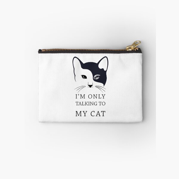 Item preview, I'M ONLY TALKING TO MY CAT designed and sold by magicos1.
