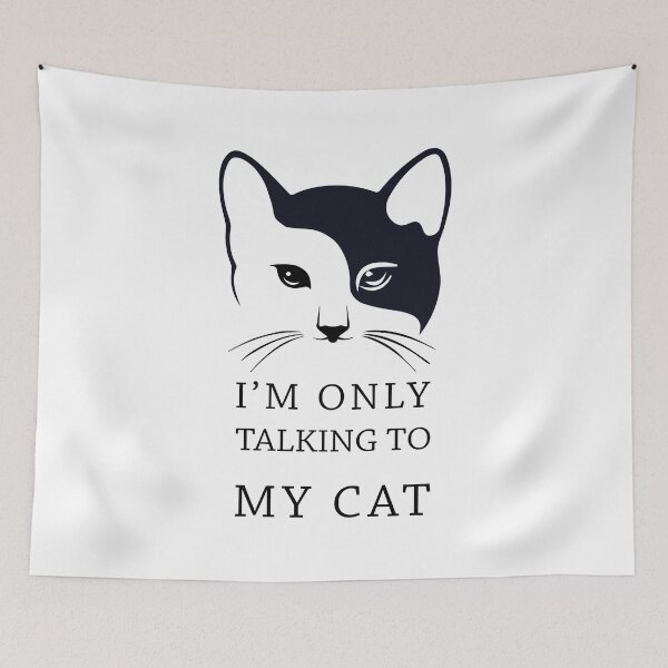 Item preview, I'M ONLY TALKING TO MY CAT designed and sold by magicos1.