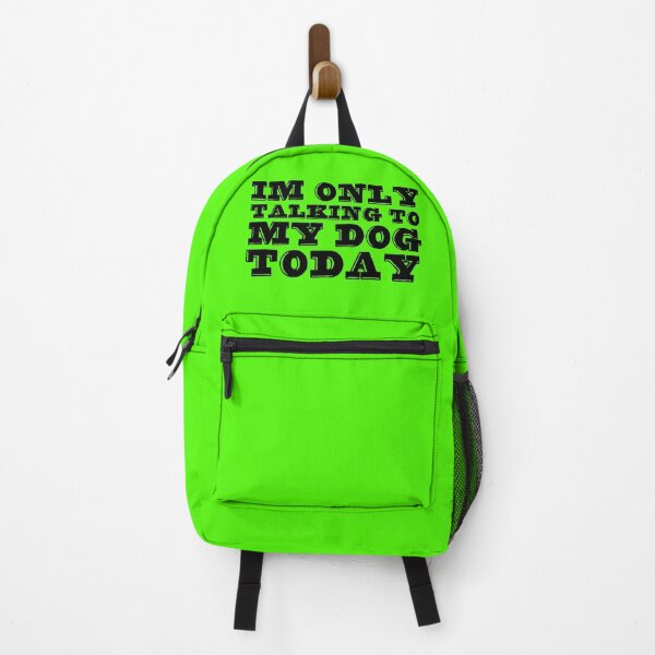 Item preview, Im Only Talking To My Dog Today Green designed and sold by DamaliePierre.