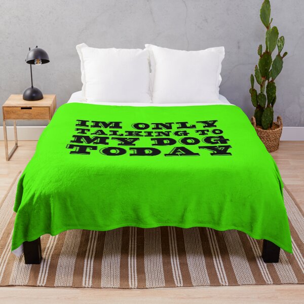 Item preview, Im Only Talking To My Dog Today Green designed and sold by DamaliePierre.