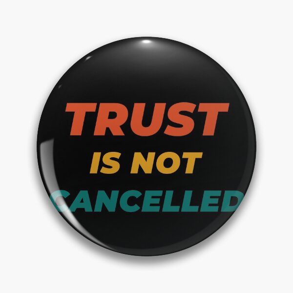 Item preview, TRUST Is Not Cancelled - Positive Thoughts Gift designed and sold by yeknow.