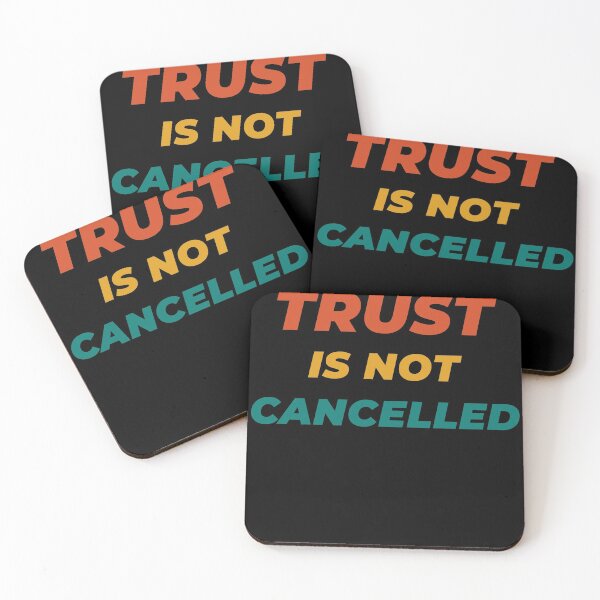 Item preview, TRUST Is Not Cancelled - Positive Thoughts Gift designed and sold by yeknow.