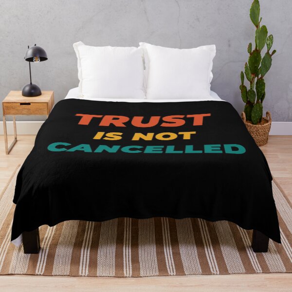 Item preview, TRUST Is Not Cancelled - Positive Thoughts Gift designed and sold by yeknow.