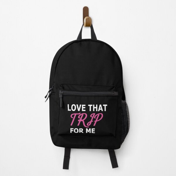 Item preview, Funny Travel Quote - Love that Trip for Me designed and sold by FunnyDSN.