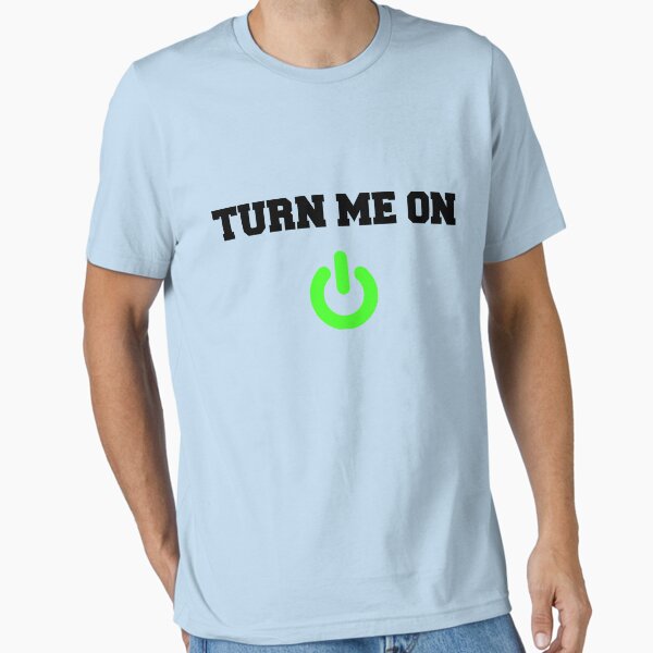 Item preview, TURN ME ON <3 designed and sold by GsusChrist.