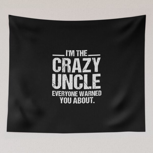 Item preview, i'm the crazy uncle everyone warned you about Funny uncle gift designed and sold by Chamssou.