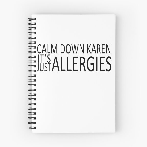 Item preview, Calm Down Karen Its Allergies designed and sold by yasmh.