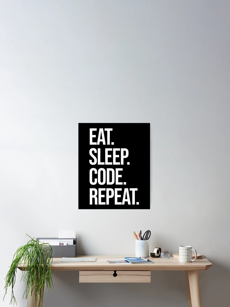 Thumbnail 2 of 3, Poster, eat sleep code repeat computer programmer coding designed and sold by JoDesignLab.