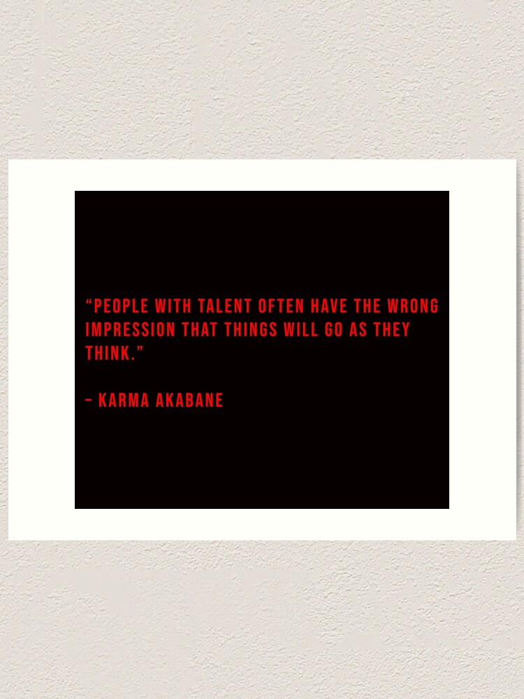 Impression Artistique Karma Akabane Citation Par Epicanimequotes Redbubble