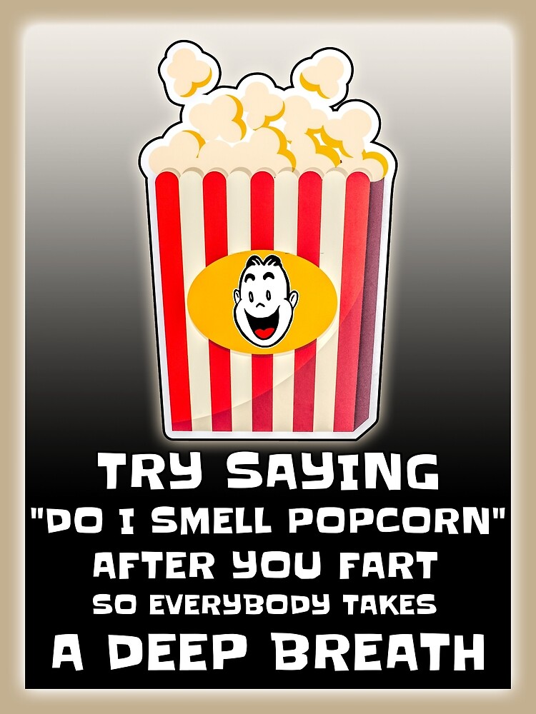 "Popcorn Fart" Poster by 3ChimpsApproved Redbubble