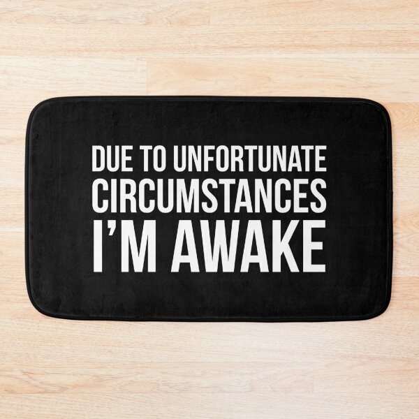 Item preview, Due To Unfortunate Circumstances I'm Awake designed and sold by evokearo.