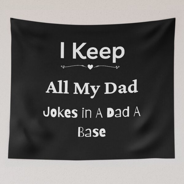 Item preview, I Keep All My Dad Jokes in A Dad A Base,Gift For Father Gift For Fathers Gift For Dad Gift For Daddy designed and sold by piskwi.