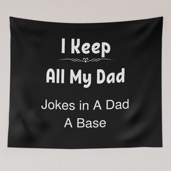 Item preview, I Keep All My Dad Jokes in A Dad A Base,Gift For Father Gift For Fathers Gift For Dad Gift For Daddy designed and sold by piskwi.