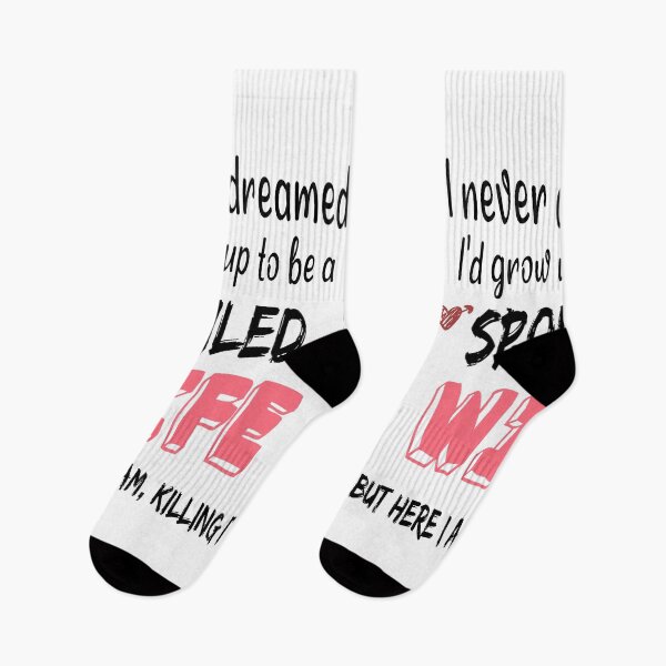 Item preview, I Never Dreamed I'd Grow Up To Be A Spoiled Wife But here I am, killing it, Spoiled Wife Tshirt, Gift For Wife, Best Wife Gift, Funny Wife Shirt designed and sold by MoradovT-shirt.