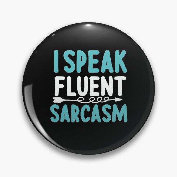 Item preview, I Speak Fluent Sarcasm designed and sold by goodprints shop.